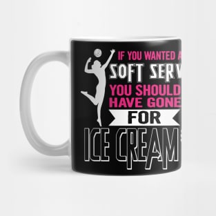 If You Wanted A Soft Serve Funny Girls Volleyball Mug